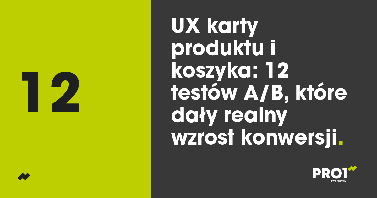 UX karty produktu i koszyka: 12 testów A/B, które dały realny wzrost konwersji