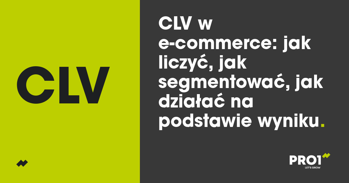CLV w e-commerce: jak liczyć, jak segmentować, jak działać na podstawie wyniku