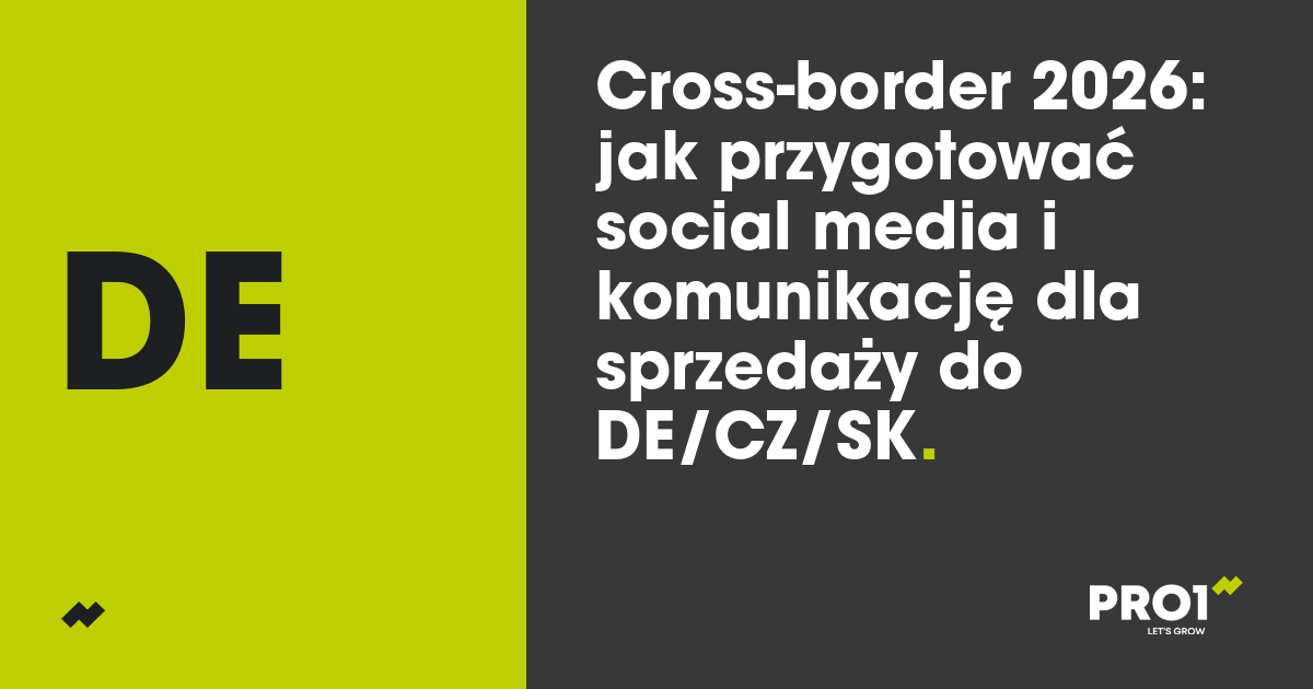 Cross-border 2026: jak przygotować social media i komunikację dla sprzedaży do DE/CZ/SK