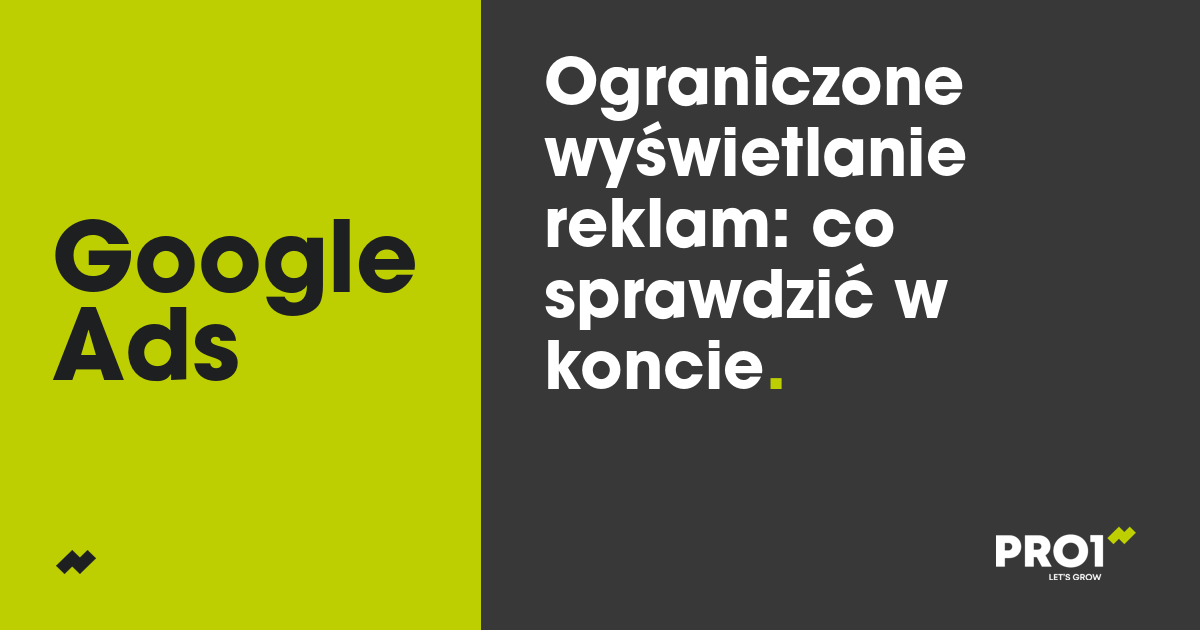 Google ogranicza wyświetlanie reklam „niekwalifikowanym” kontom w całym Google Ads. Co sprawdzić przed Q4