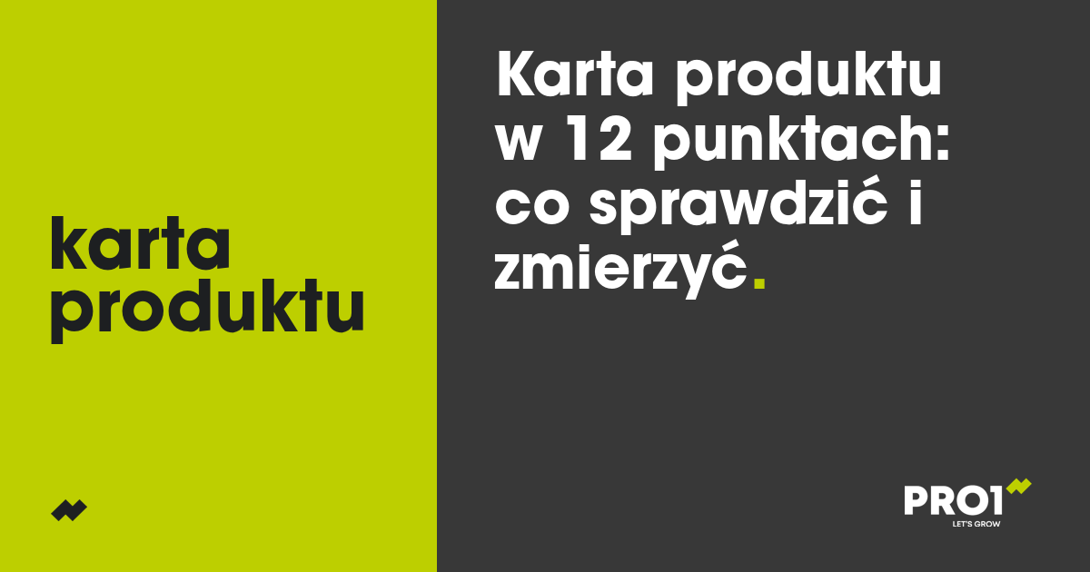 Karta produktu w 12 punktach: co sprawdzić i jak zmierzyć każdy