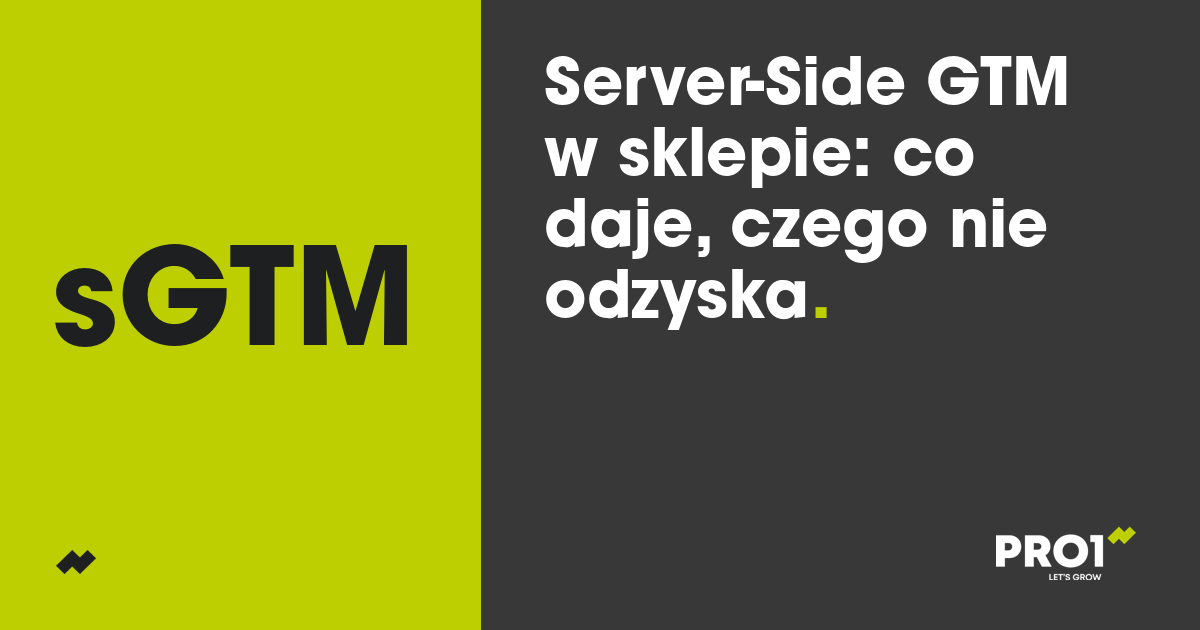 Server-Side GTM w sklepie: co zyskujesz w danych, a czego nie odzyska żadne wdrożenie