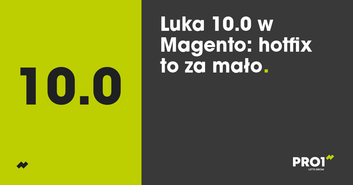 Sklepy na Magento włamane mimo kompletu łatek. Sam hotfix już nie wystarczy
