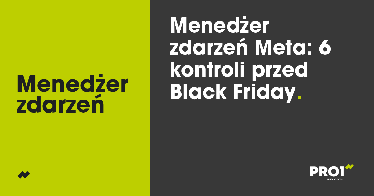 Menedżer zdarzeń Meta przed Black Friday: 6 rzeczy do sprawdzenia w sklepie na PrestaShop i WooCommerce