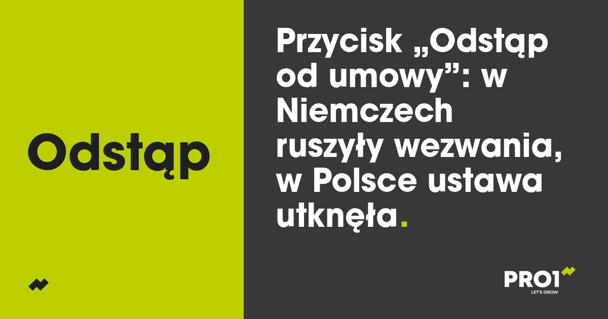 Przycisk „Odstąp od umowy”: w Niemczech ruszyły wezwania, w Polsce ustawa utknęła