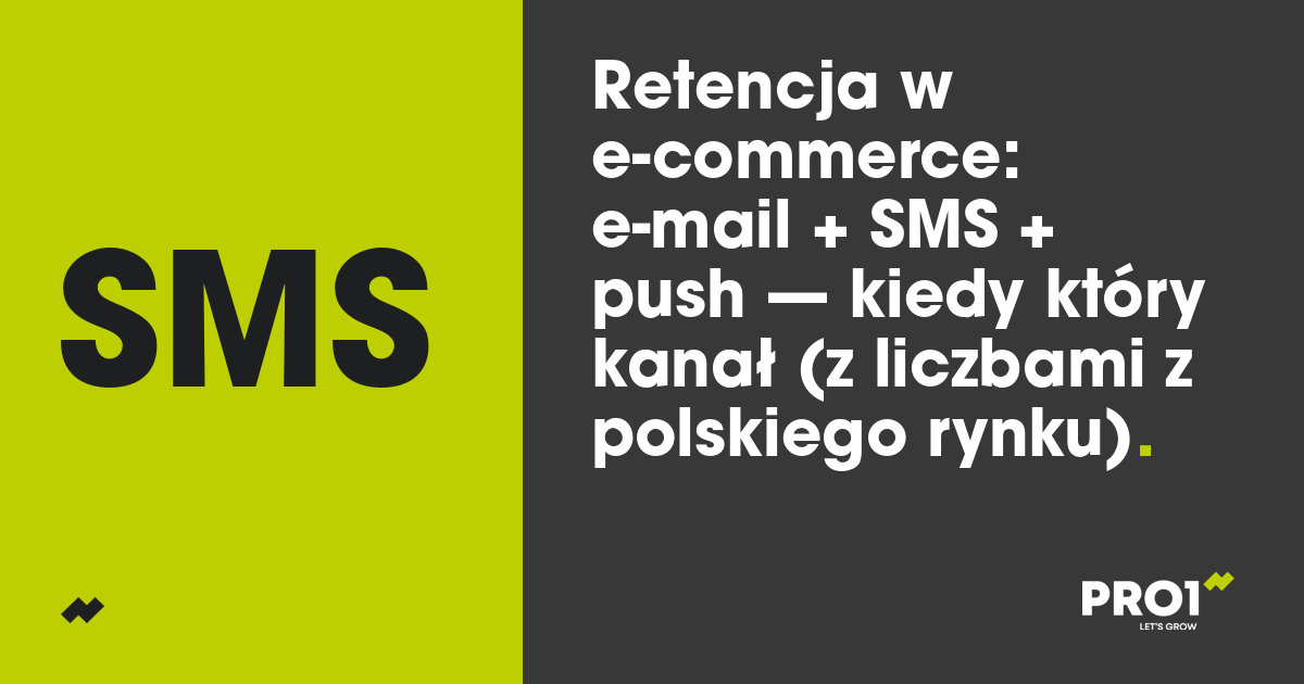 Retencja w e-commerce: e-mail + SMS + push — kiedy który kanał (z liczbami z polskiego rynku)