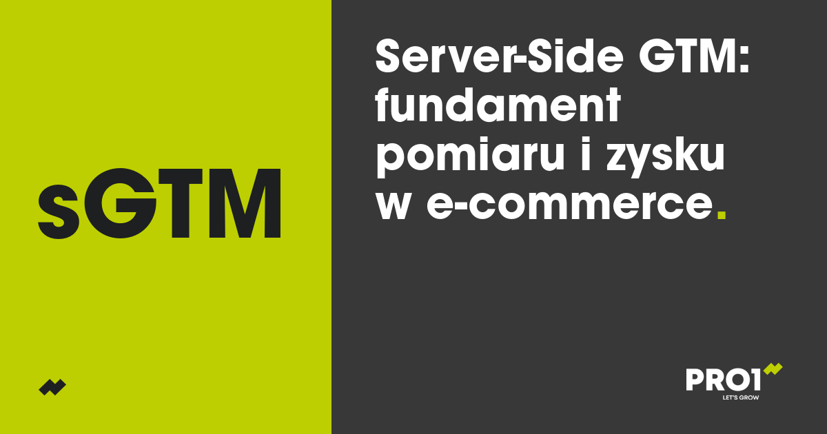Server-Side GTM jako fundament realnego zysku i precyzyjnej analityki w E-commerce