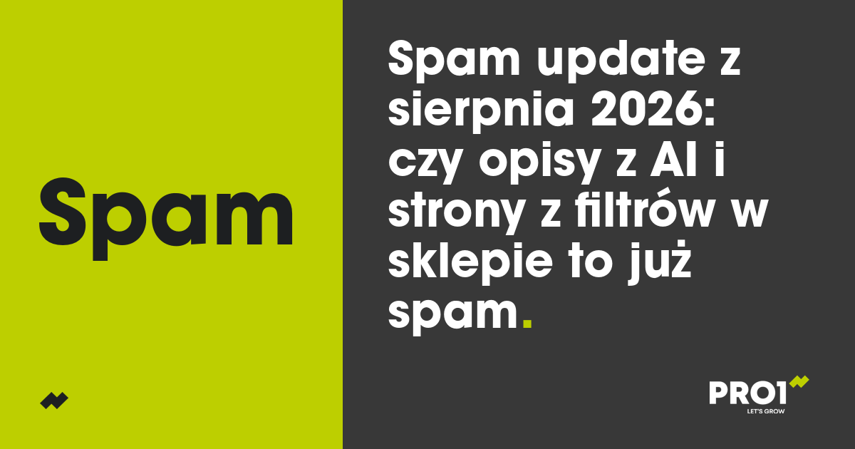 Spam update z sierpnia 2026: czy opisy z AI i strony z filtrów w sklepie to już spam